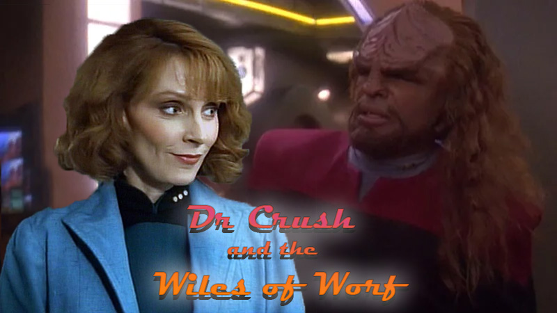 Long haired Mr Worf looks bewildered towards a knowing Dr Crush. Subtitle reads: dr crush and the wiles of worf with heavy bloom effect to create an extremely b-grade romantic atmosphere