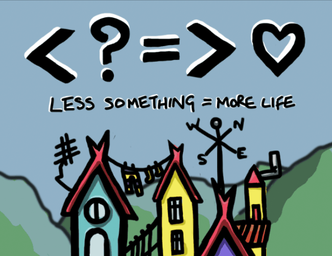 Less Something = More Life