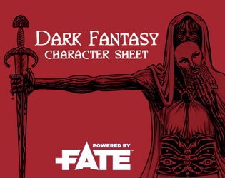 Fate RPG - Dark Fantasy Character Sheets   - Custom character sheets for dark fantasy. 