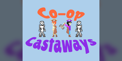 Cover image for Co-op Castaways (Online Multiplayer Co-op)