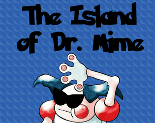 The Island of Dr. Mime  