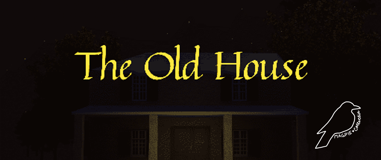 The Old House [Demo]