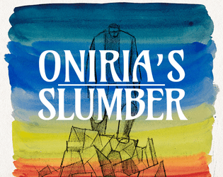 Oniria's Slumber   - A game of dreamy ventures 