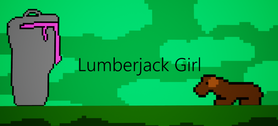 Lumberjack Girl (Prototype Project )