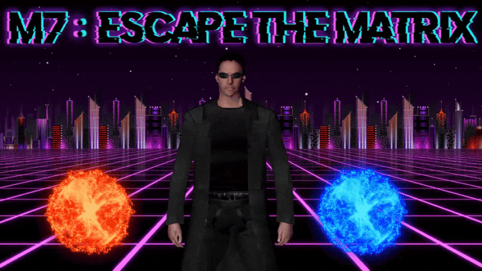 M7: Escape The Matrix