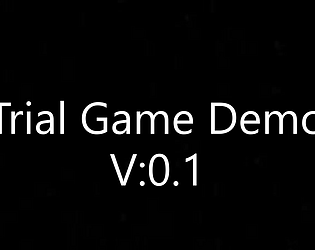 Trial Demo Game