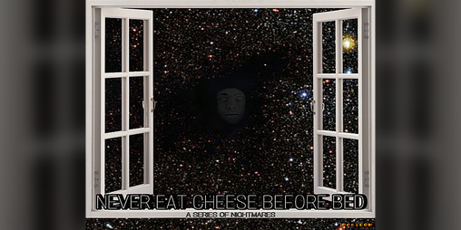 Cover image for NEVER EAT CHEESE BEFORE BED