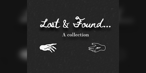 Cover image for Lost & Found: A Collection