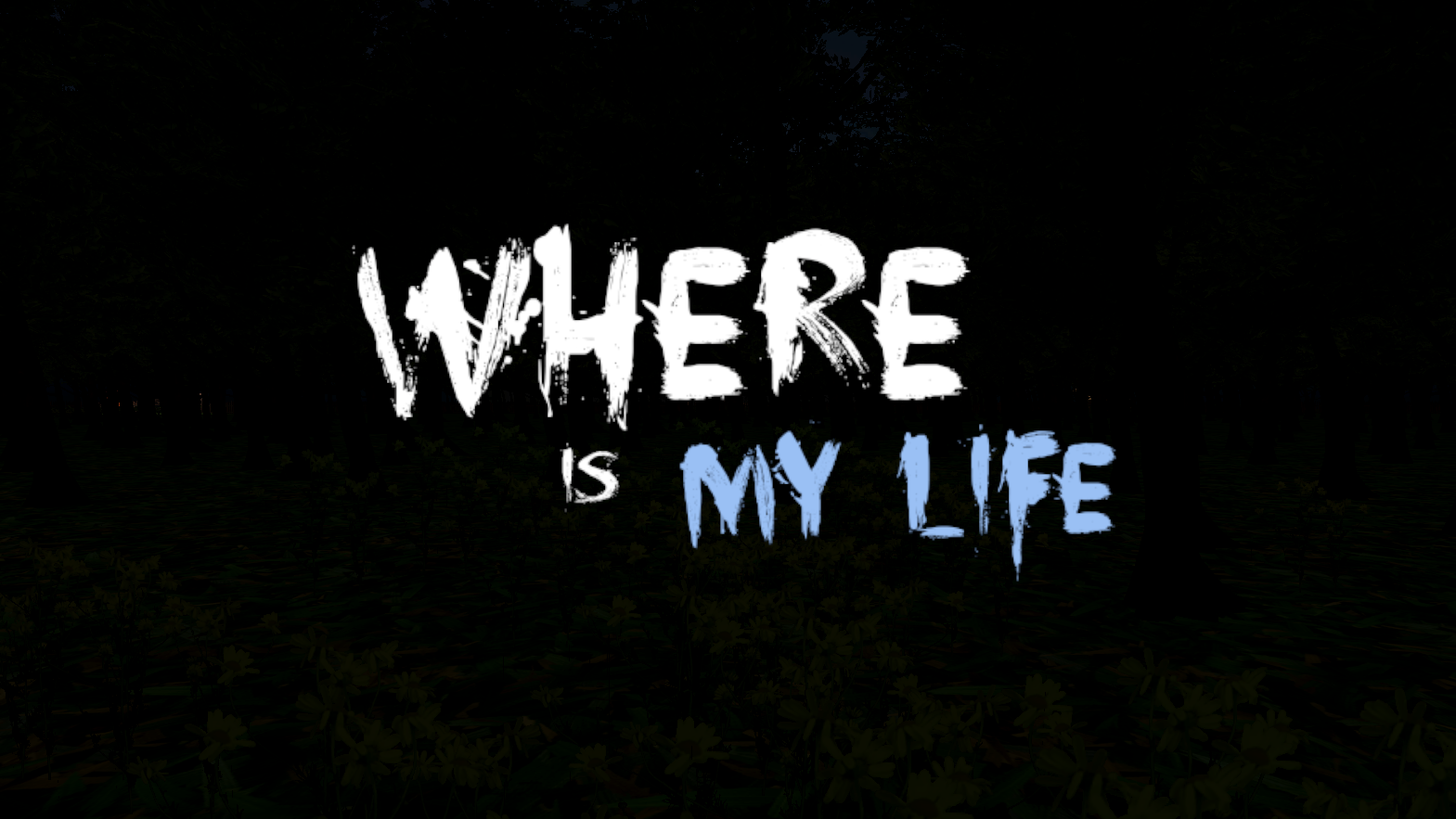 Where is my life?