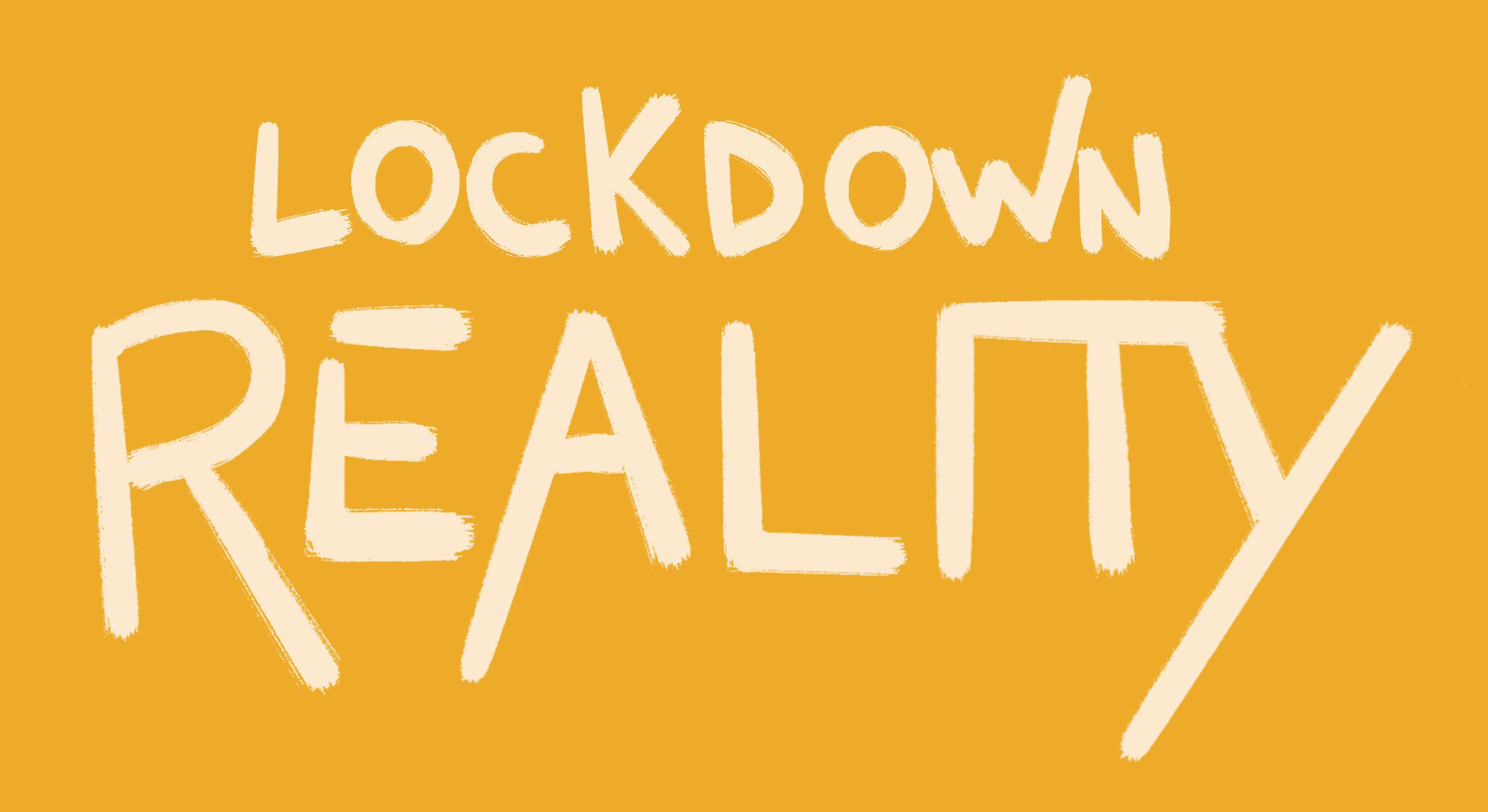 Lockdown reality