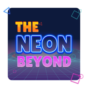 The Neon Beyond