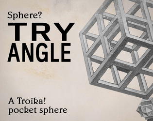 Sphere? Try Angles   - Spheres are overrated. Try Angles. A Pocket Sphere for Troika! 