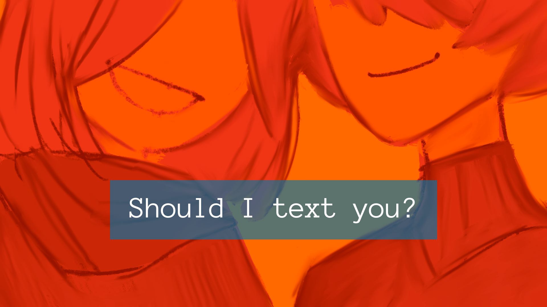Should I text you?