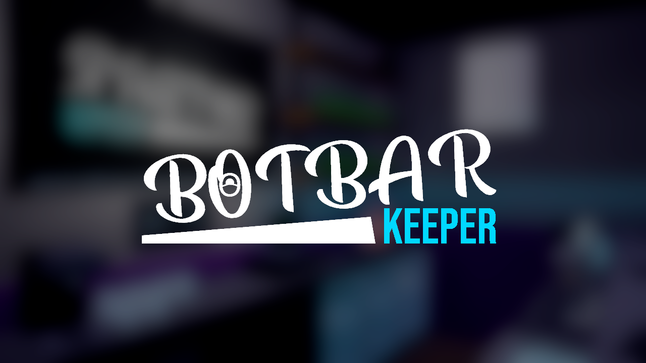 Bot Bar Keeper