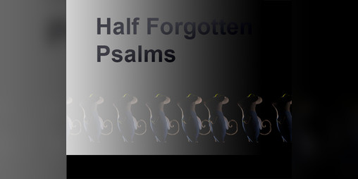 Cover image for Half Forgotten Psalms