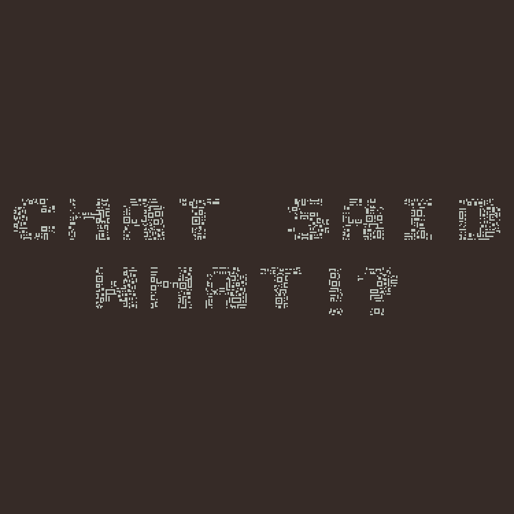 Chat said what!?