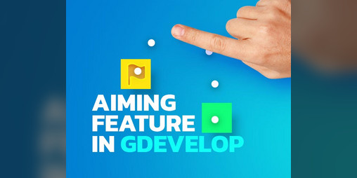 Cover image for Aiming Feature in GDevelop 5