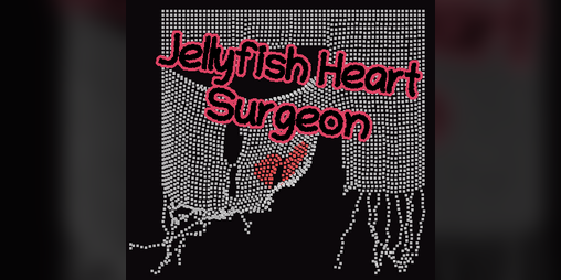 Cover image for Jellyfish Heart Surgeon ❤️