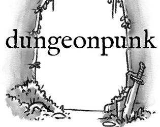 dungeonpunk   - a punk fantasy zine rpg 