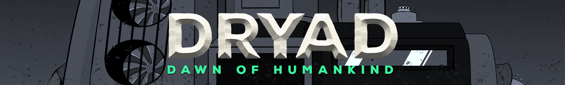 DRYAD: Dawn of Humankind
