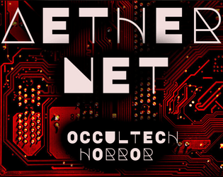 Æthernet   - A Rules Light, Occultech Horror Science-Fantasy RPG 