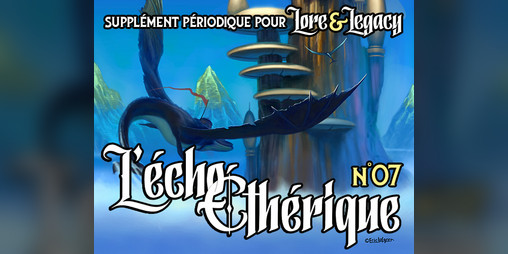 Cover image for Lore & Legacy : L'écho éthérique n°07