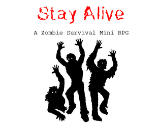 Stay Alive: A Zombie Survival Mini RPG  