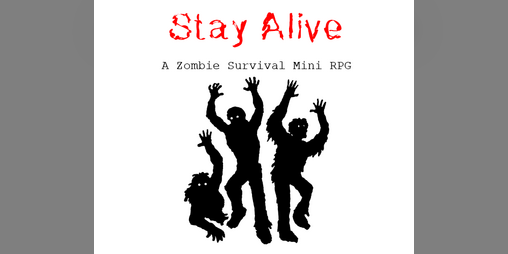 Cover image for Stay Alive: A Zombie Survival Mini RPG