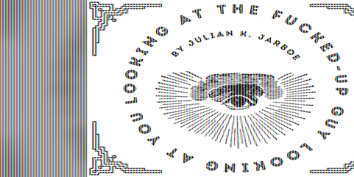 Cover image for Looking at The Fucked-Up Guy Looking at You