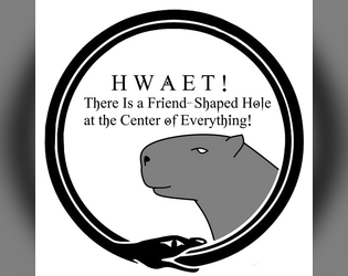 HWAET! There Is a Friend-Shaped Hole at the Center of Everything!  