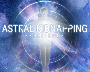 Astral kidnapping experience