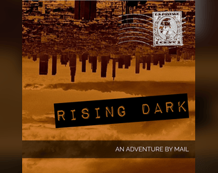 Rising Dark   - An Urban Fantasy RPG Played Over Mail 