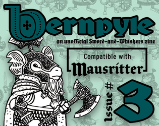 Bernpyle Issue #3 | February 2021   - A Mausritter Third Party Adventure full of mice, frogs and a tarantula witch. 