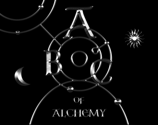 ABC of Alchemy   - Simple, intuitive, and system-agnostic alchemy ruleset for any TTRPG. 