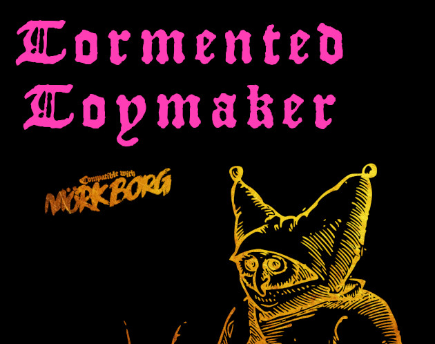Cover image for Tormented Toymaker - A Mörk Borg class