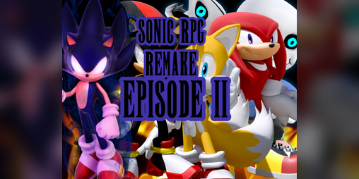Cover image for Sonic RPG REMAKE - Episode II