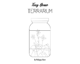 Tiny Home Terrarium   - A solo TTRPG about collecting rocks 