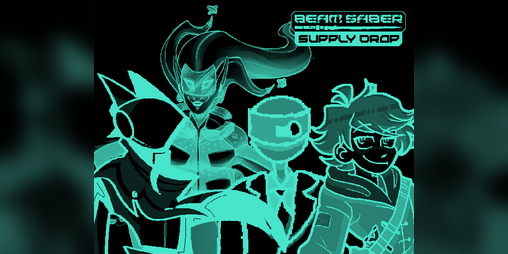 Cover image for The Good, The Bad, The Funny: A Beam Saber Supply Drop