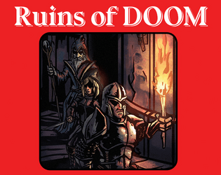 Ruins of DOOM: AGON Playset   - OSR dungeon-crawler for the AGON rpg 