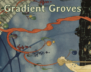 Gradient Groves   - A micro setting for Troika! 