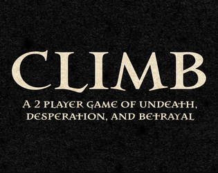 CLIMB   - A 2 player game about the restless dead 