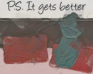 P.S. It gets better