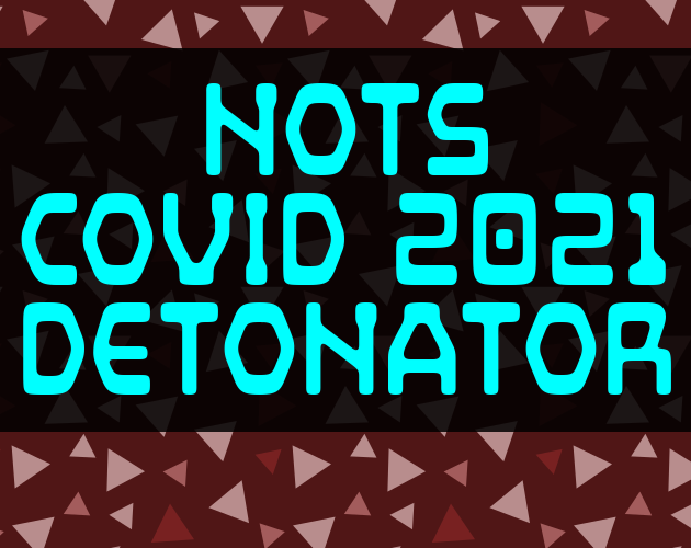 NOTS Covid 2021 Detonator