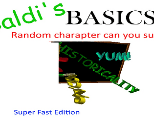 Baldi basics random charapters can you survive Super Fast Hard