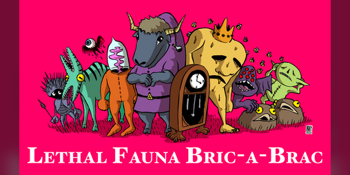 Cover image for Lethal Fauna Bric-a-Brac PREVIEW