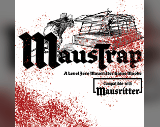 Maustrap   - A level 0 Mausriter game mode. 