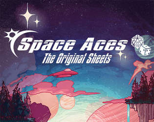 Space Aces: TOS (The Original Sheets)   - Campy Sci-Fi Adventure RPG System on a Business Card 