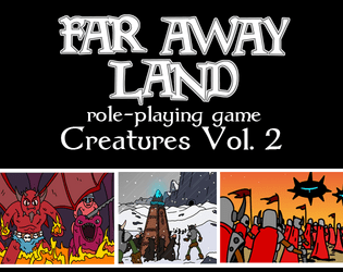 Far Away Land RPG: Creatures Vol. 2  
