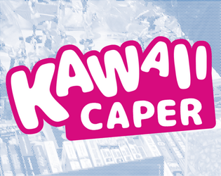 Kawaii Caper   - A Honey Heist hack about anime cons at an anime con. 