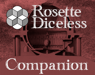 Rosette Diceless Companion   - New rules, play advice, and new character options for Rosette Diceless 